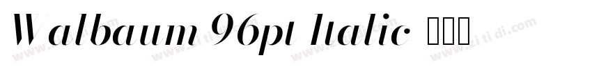 Walbaum 96pt Italic字体转换